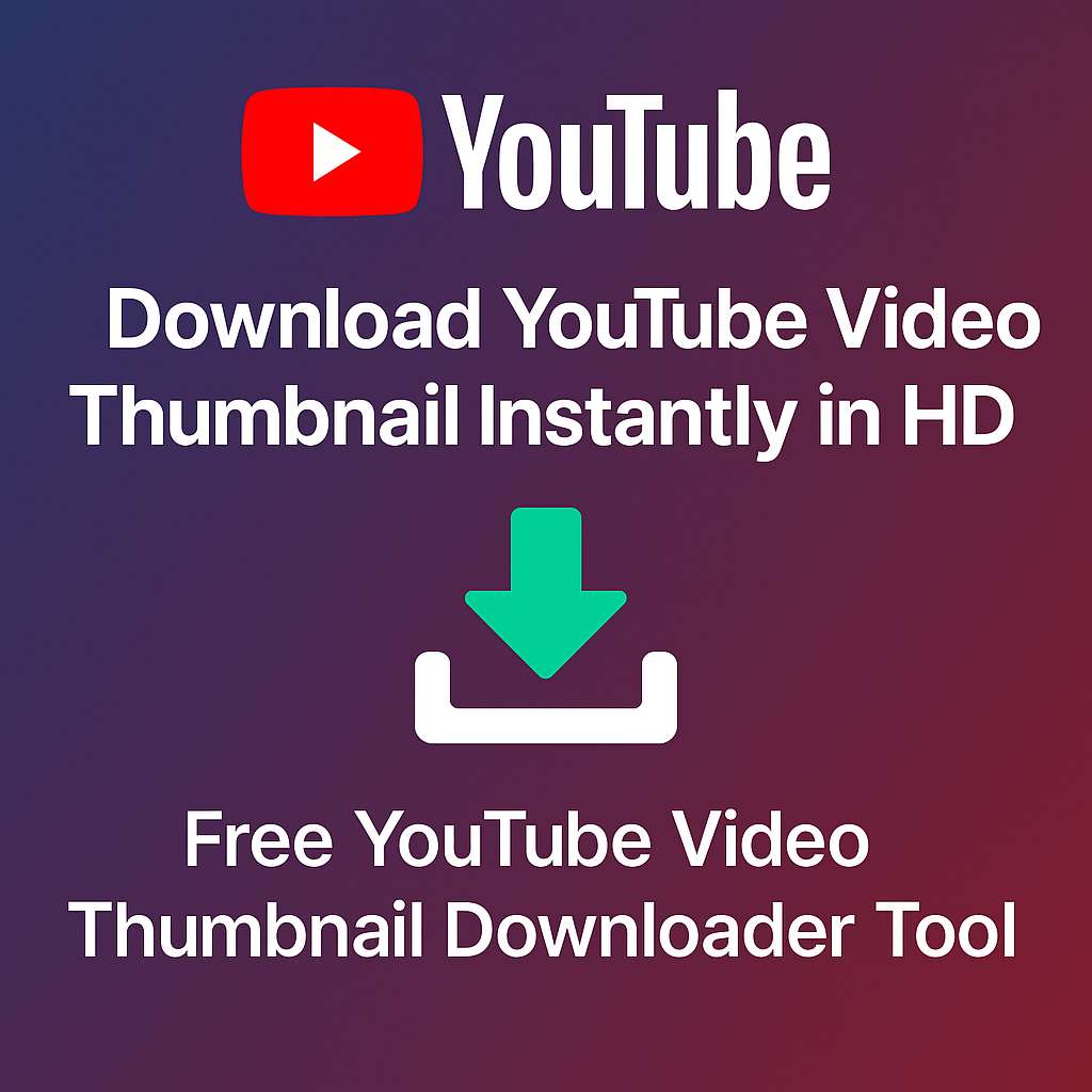 YouTube video thumbnail download tool feature image with download symbol and YouTube logo in HD quality.